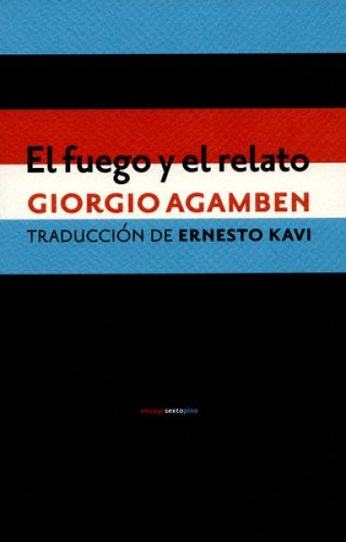 El fuego y el relato | AGAMBEN GIORGIO