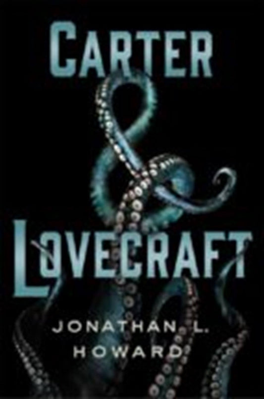 Carter & Lovecraft | Jonathan L. Howard