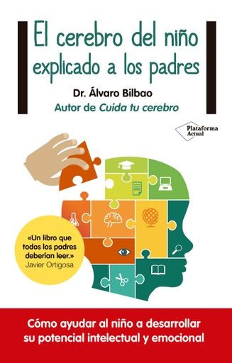 El cerebro del niño explicado a los padres | ALVARO BILBAO