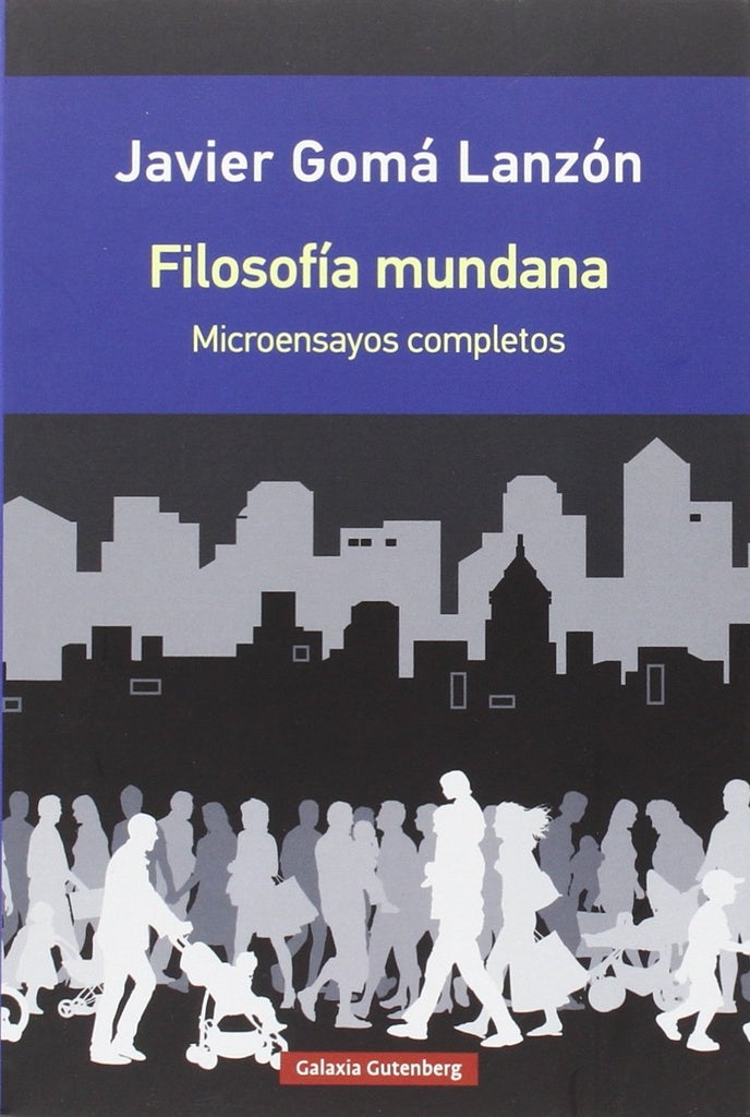 Filosofía mundana | Javier Goma Lanzón