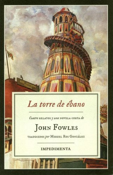La torre de ébano | John Fowles