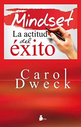 Mindset. La actitud del éxito | CAROL S. DWECK