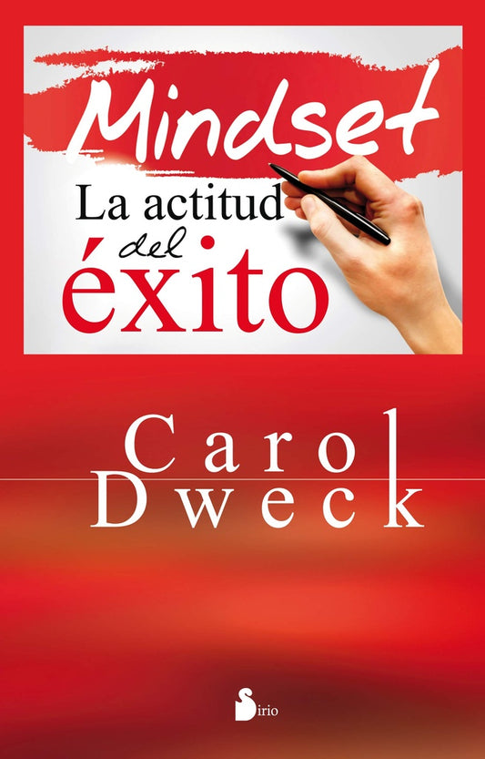 Mindset. La actitud del éxito | CAROL S. DWECK