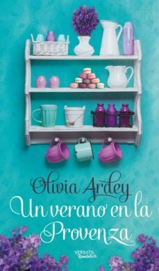 UN VERANO EN LA PROVENZA | OLIVIA ARDEY