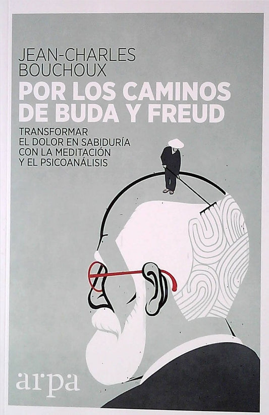 Por los caminos de Buda y Freud | JEAN-CHARLES BOUCHOUX
