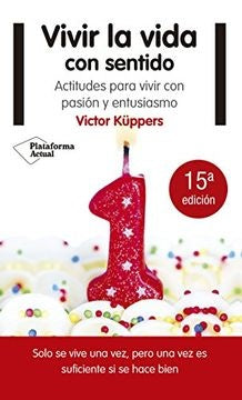 Vivir la vida con sentido | Victor Kuppers