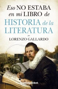 Eso no estaba en mi libro de Historia de la Literatura | GALLARDO LORENZO