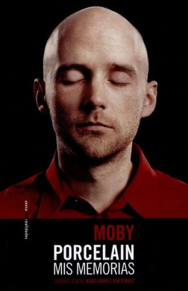 Porcelain. Mis memorias | Moby