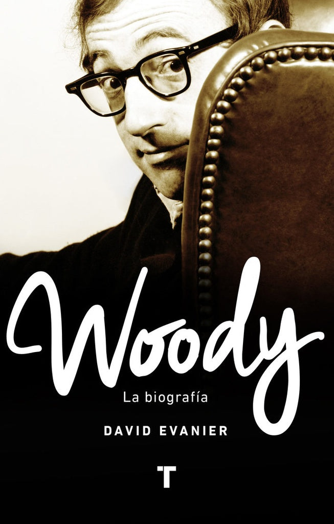 Woody. La biografía | DAVID EVANIER