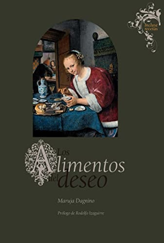 Los alimentos del deseo | Maruja Dagnino
