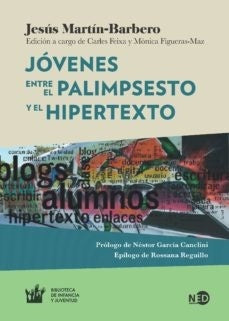 Jóvenes. Entre el palimpsesto y el hipertexto | Jesús Martínx- Barbero