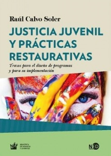 Justicia juvenil y prácticas restaurativa | RAUL CALVO SOLER