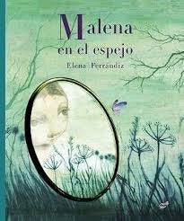 Malena en el espejo | ELENA FERRANDIZ