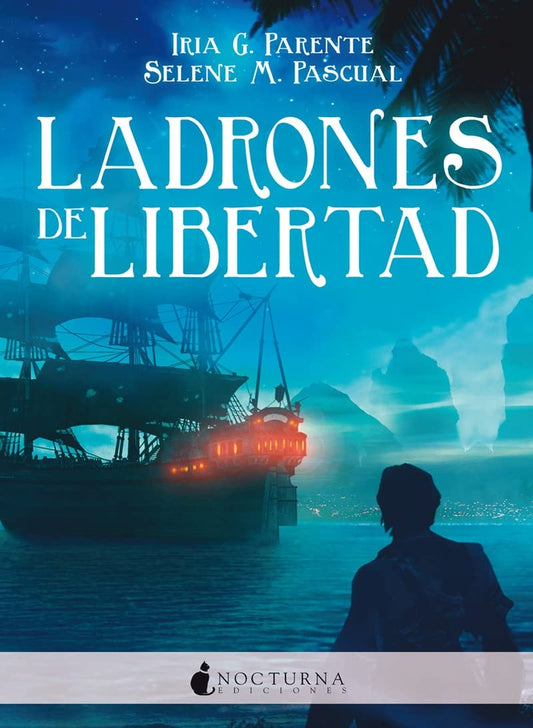 Ladrones de libertad | Iria G. Parente