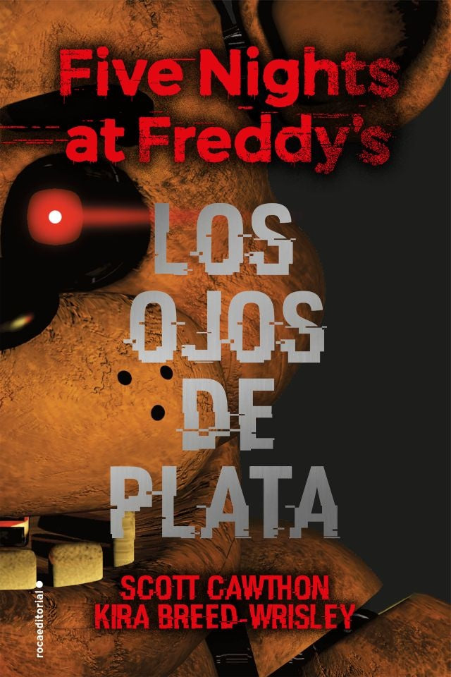 Los ojos de plata (Five Nights at Freddy's 1) | Scott; Breed-Wrisley  Kira Cawthon