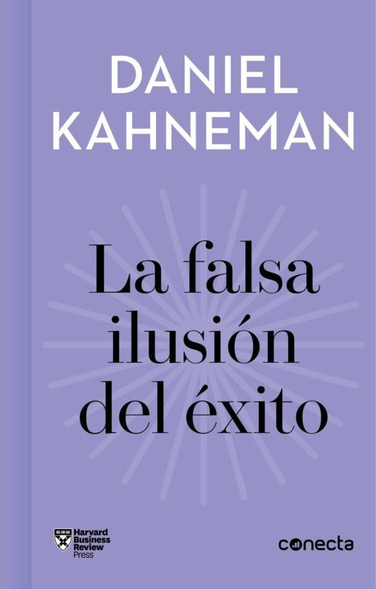 La falsa ilusión del éxito | DANIEL KAHNEMAN
