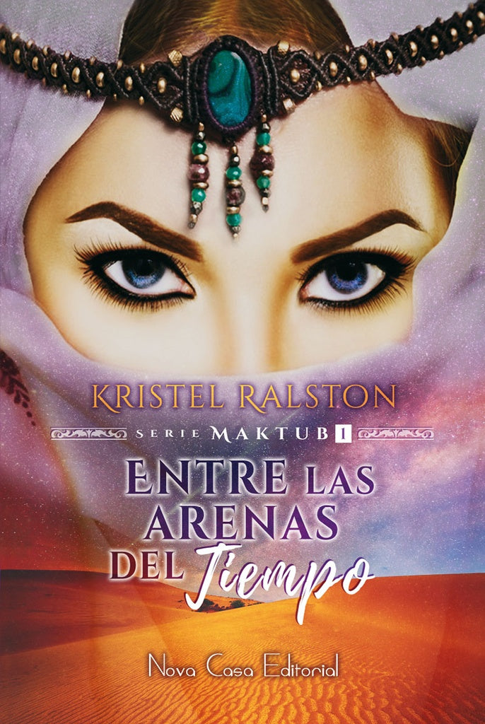 Entre las arenas del tiempo | Kristel Ralston