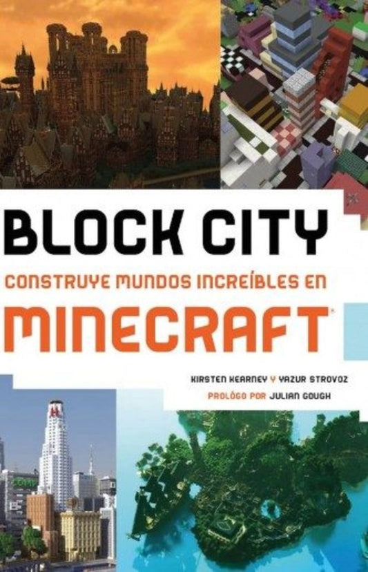 Block City. Construye mundos increíbles en Minecraft | Kirsten Kearney & Yazur Strovoz