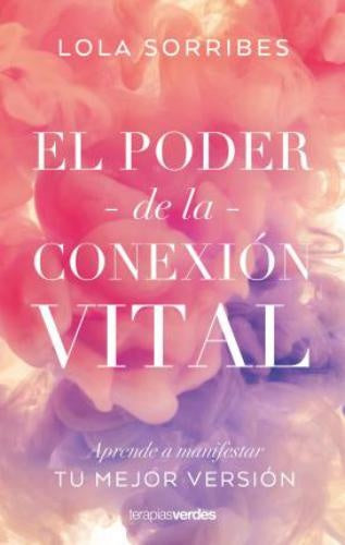 El poder de la conexión vital | Lola Sorribes