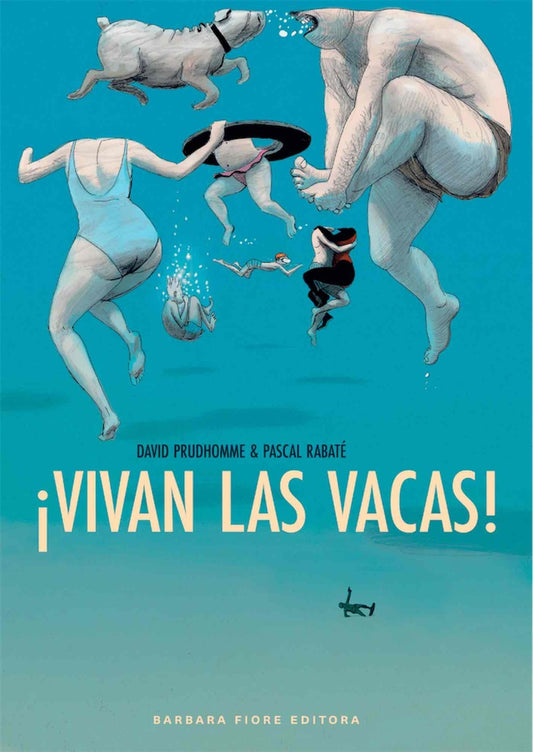 ¡Vivan las vacas!

 | Rabaté, Prudhomme
