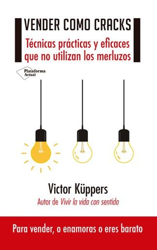 Vender como cracks | Víctor Küppers