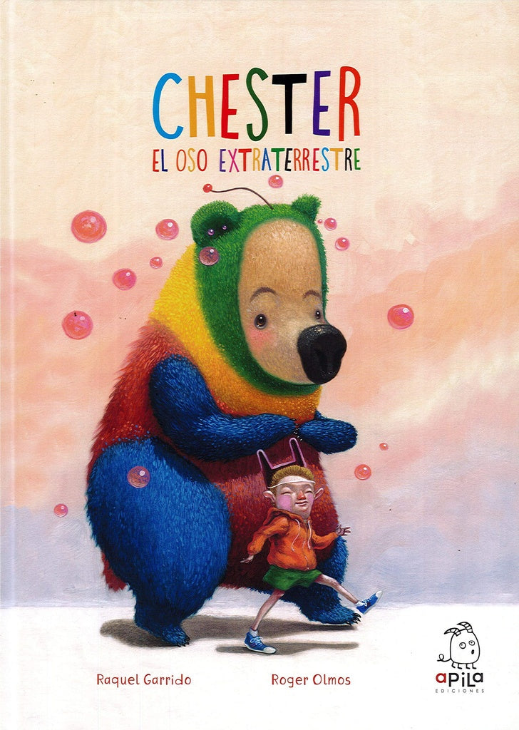 Chester, el oso extraterrestre | Raquel Garrido
