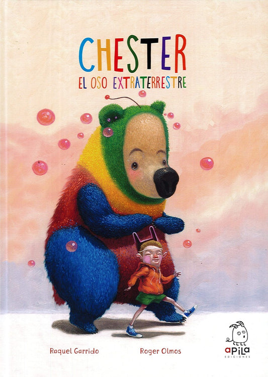 Chester, el oso extraterrestre | Raquel Garrido