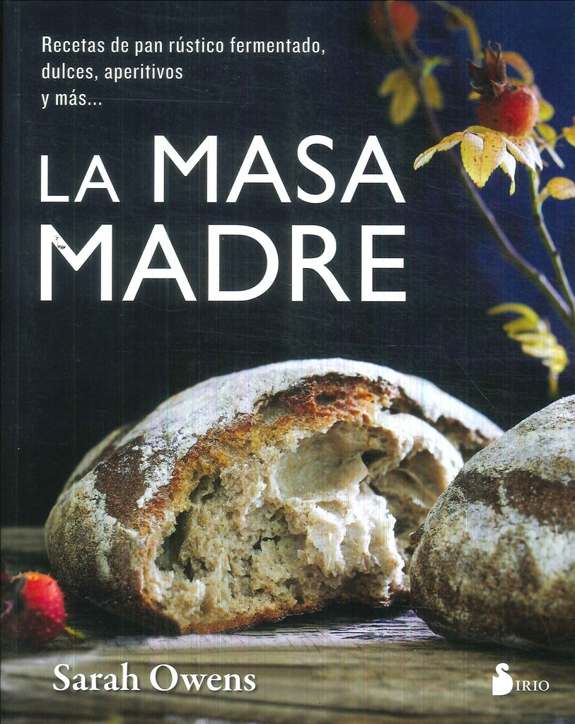 La masa madre | Sarah Owens