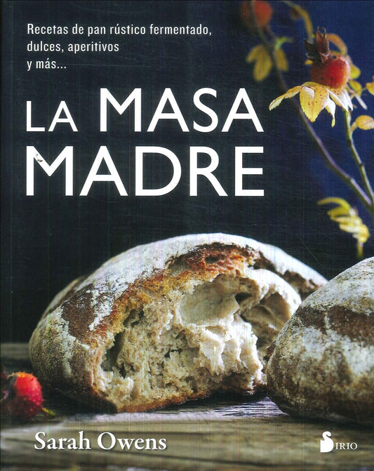 La masa madre | Sarah Owens