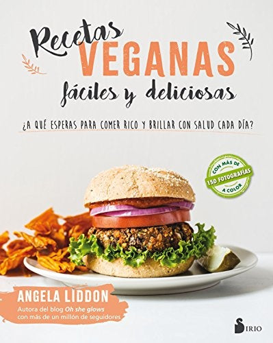Recetas veganas fáciles y deliciosas | Angela Liddon
