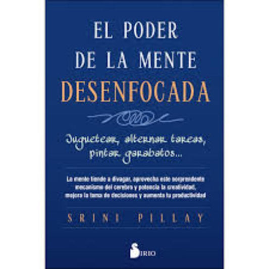 El poder de la mente desenfocada | Srini Pillay