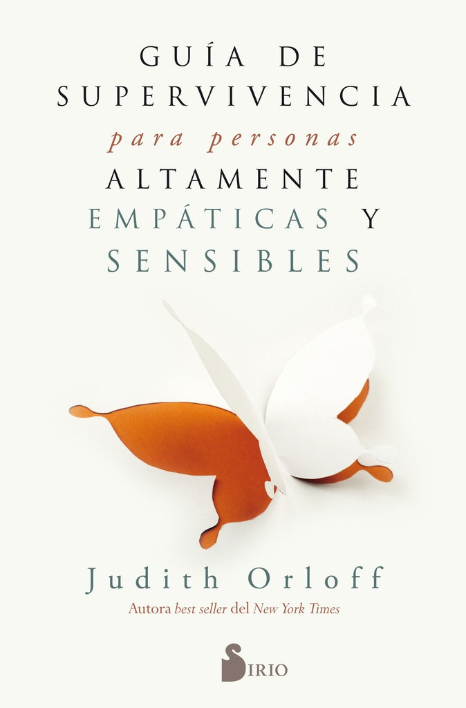 Guía de supervivencia para personas altamente empáticas y sensibles | ORLOFF JUDITH