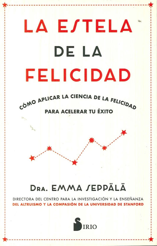 La estela de la felicidad | Emma Seppala