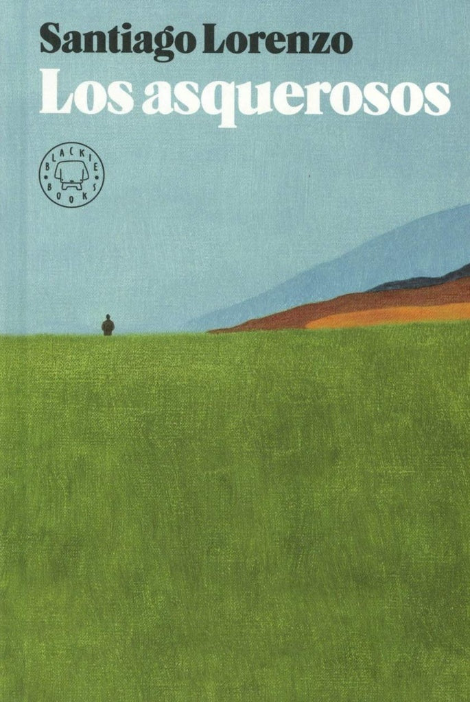 LOS ASQUEROSOS | SANTIAGO LORENZO