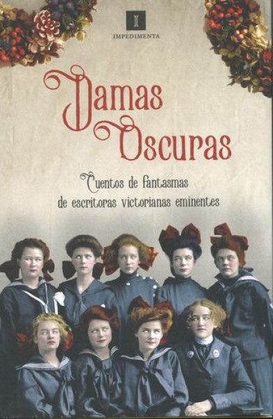 Damas oscuras. Cuentos de fantasmas de escritoras victorianas eminentes | Varios autores