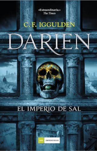 Darien. El Imperio de sal | C. F. Iggulden