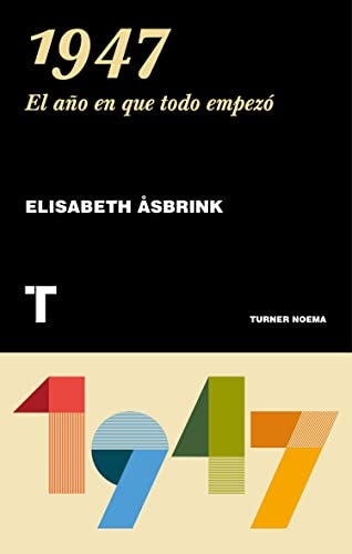 1947: El año en que todo empezó | Elisabeth Åsbrink