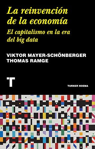 La reinvención de la economía | Mayer-Schönberger, Ramge