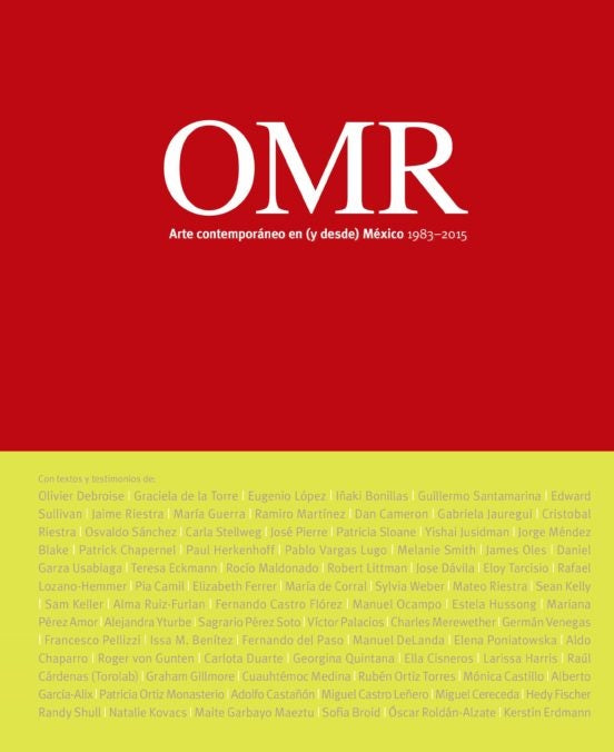 OMR: Arte contemporáneo en (y desde) México, 1983-2015 | Varios autores