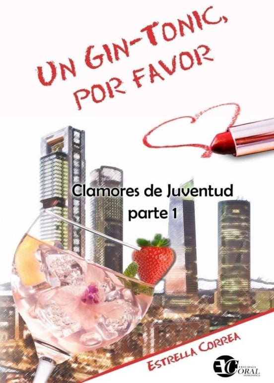 Un gin-tonic, por favor.  Clamores de juventud 1 | ESTRELLA CORREA