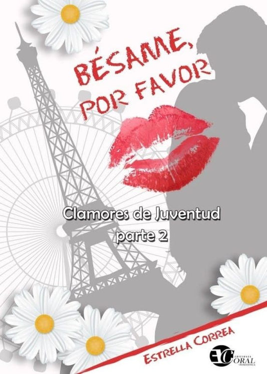 Bésame, por favor. Clamores de juventud 2 | ESTRELLA CORREA