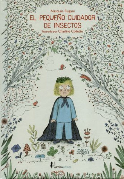 El pequeño cuidador de insectos | Nastasia Rugani