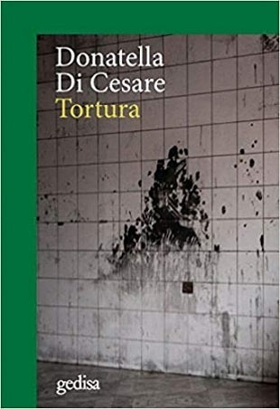 Tortura | Donatella Di Cesare