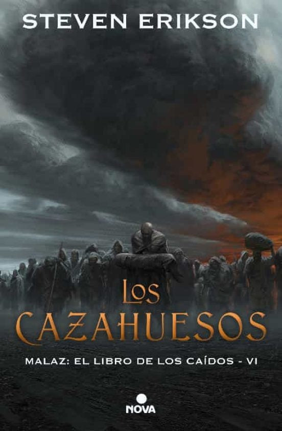 Los cazahuesos. Malaz: El Libro de los Caídos 6 | STEVEN ERIKSON