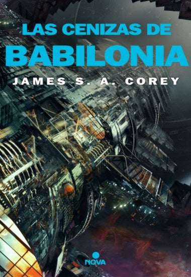 Las cenizas de Babilonia. The Expanse 6	 | JAMES S A COREY