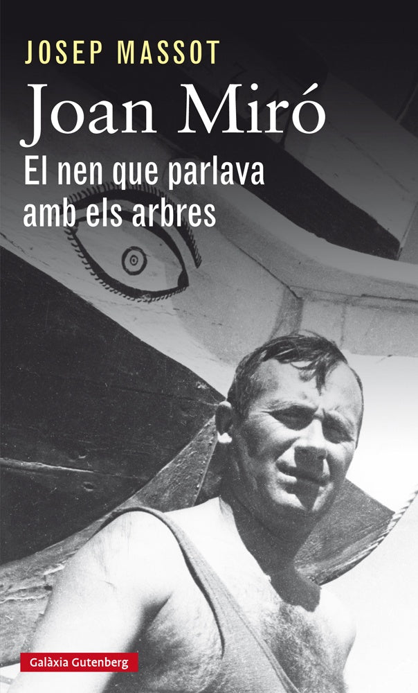 Joan Miró. El niño que hablaba con los árboles | Josep Massot