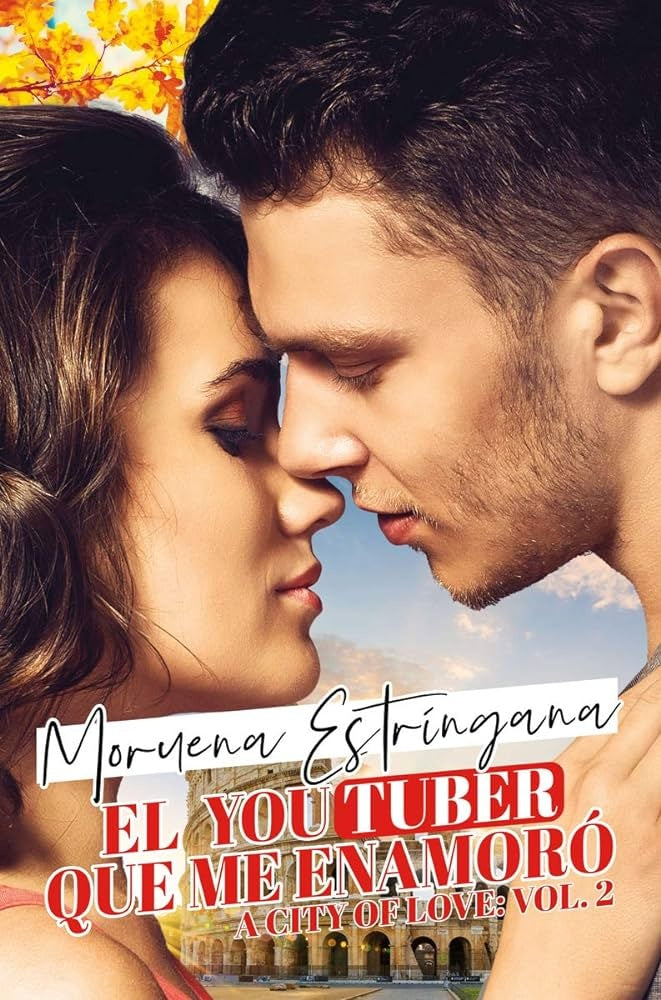 El youtuber que me enamoró. A City of love 2 | MORENA ESTRIGENGANA