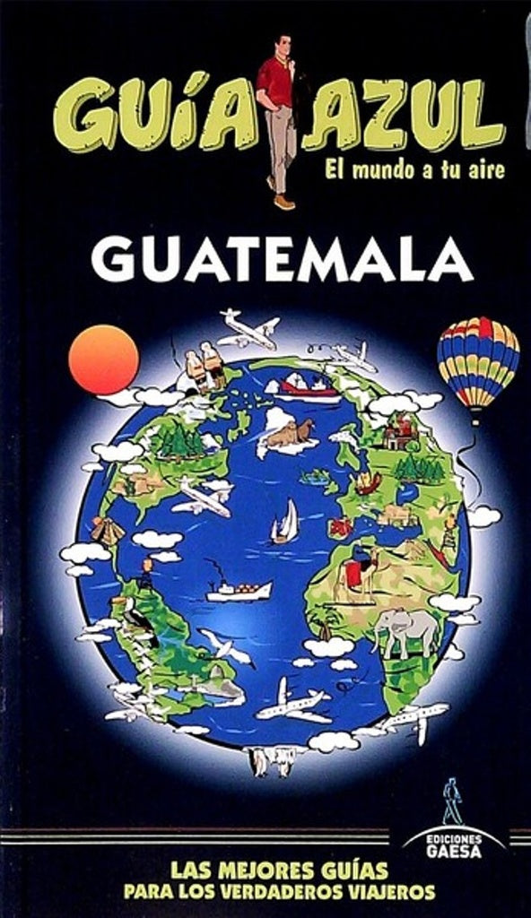 Guatemala. Guía Azul | Ediciones Gaesa