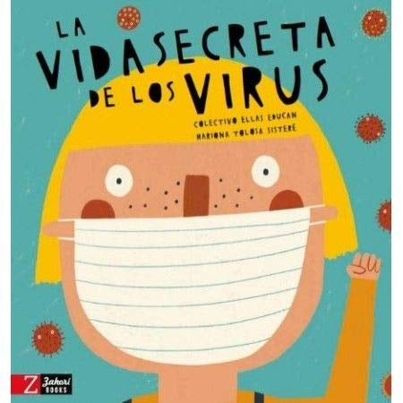 La vida secreta de los virus

 | Colectivo Ellas Educan