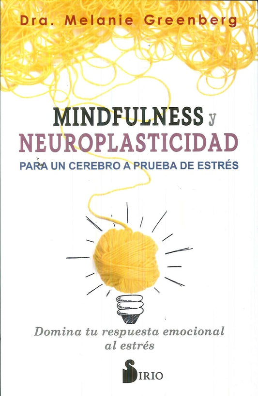 Mindfulness y neuroplasticidad | Melanie Greenberg